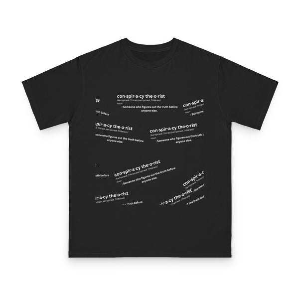 Conspiracy Theorist Defined Tee — The Most Dangerous Thing You Can Wear - Organic Unisex Classic T-Shirt