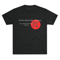 18 U.S. Code § 2381 - Treason  - Unisex Tri-Blend Crew Tee