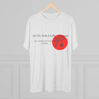 18 U.S. Code § 2381 - Treason  - Unisex Tri-Blend Crew Tee